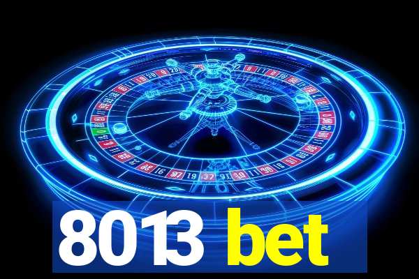 8013 bet